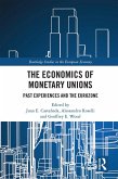 The Economics of Monetary Unions (eBook, ePUB)