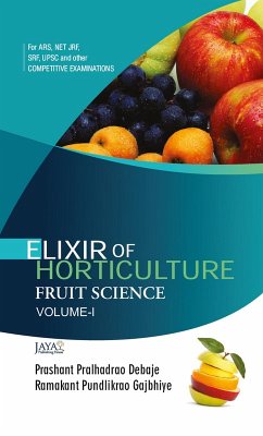 Elixir Of Horticulture Fruit Science (eBook, ePUB) - Debaje, Prashant Pralhadrao; Gajbhiye, Ramakant Pundlikrao