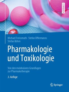 Pharmakologie und Toxikologie (eBook, PDF) - Freissmuth, Michael; Offermanns, Stefan; Böhm, Stefan