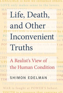 Life, Death, and Other Inconvenient Truths (eBook, ePUB) - Edelman, Shimon