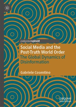 Social Media and the Post-Truth World Order (eBook, PDF) - Cosentino, Gabriele