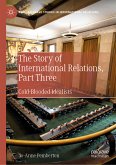 The Story of International Relations, Part Three (eBook, PDF)