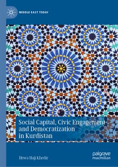 Social Capital, Civic Engagement and Democratization in Kurdistan (eBook, PDF) - Khedir, Hewa Haji