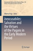 Inexcusabiles: Salvation and the Virtues of the Pagans in the Early Modern Period (eBook, PDF)