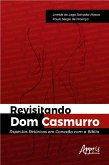 Revisitando Dom Casmurro : Aspectos Retóricos em Conexão com a Bíblia (eBook, ePUB)