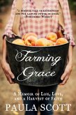 Farming Grace: A Memoir of Life, Love, and a Harvest of Faith (eBook, ePUB)