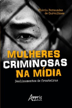 Cover Mulheres Criminosas na Mídia: Deslizamentos de Fronteiras (eBook, ePUB)