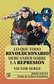 Lo que todo revolucionario debe saber sobre la represión (eBook, ePUB)