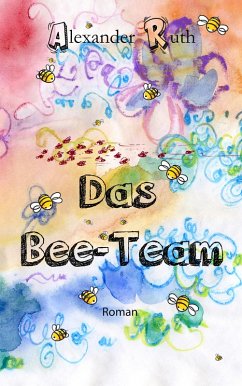Das Bee-Team (eBook, ePUB) - Ruth, Alexander