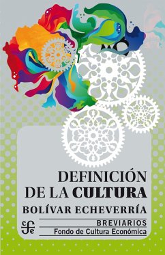 Definición de la cultura (eBook, ePUB) - Echeverría, Bolívar