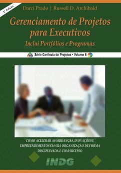 Gerenciamento de projetos para executivos (eBook, ePUB) - Prado, Darci; Archibald, Russel D.