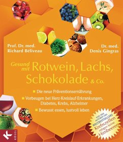 Gesund mit Rotwein, Lachs, Schokolade & Co. (eBook, ePUB) - Béliveau, Richard; Gingras, Denis
