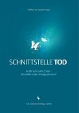 Schnittstelle Tod (eBook, ePUB) Schnittstelle Tod (eBook, ePUB)