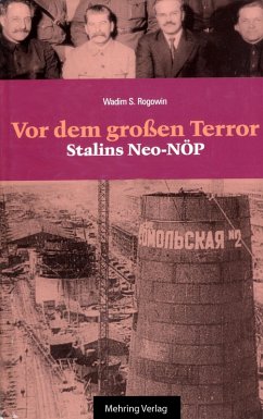 Gab es eine Alternative? / Vor dem Grossen Terror - Stalins Neo-NÖP (eBook, PDF) - Rogowin, Wadim S