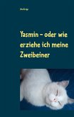 Yasmin - oder wie erziehe ich meine Zweibeiner (eBook, ePUB)