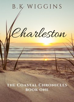 Charleston: A Sweet Lesbian Romance (The Coastal Chronicles, #1) (eBook, ePUB) - Wiggins, B. K.