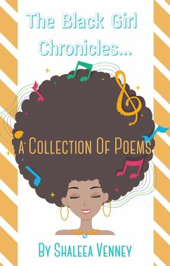 The Black Girl Chronicles (eBook, ePUB) - Venney, Shaleea