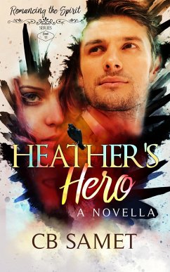Cover Heather's Hero (Romancing the Spirit Series, #11) (eBook, ePUB)