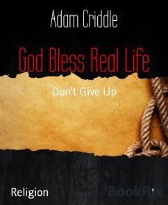 God Bless Real Life (eBook, ePUB) - Criddle, Adam