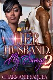 Her Husband, My Savage 2 (eBook, ePUB) Her Husband, My Savage 2 (eBook, ePUB)