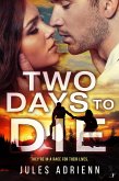 Two Days to Die (eBook, ePUB)
