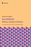 Auszubildende Führen, Fordern, Fördern (eBook, ePUB)