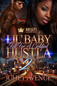 Lil' Baby Fell for a Certified Hustla 2 (eBook, ePUB) - Avenue, Juliet