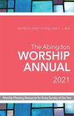 The Abingdon Worship Annual 2021 (eBook, ePUB) The Abingdon Worship Annual 2021 (eBook, ePUB)