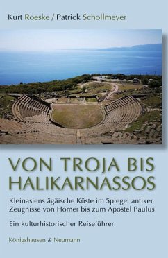 Von Troja bis Halikarnassos - Roeske, Kurt;Schollmeyer, Patrick