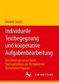 Individuelle Textbegegnung und kooperative Aufgabenbearbeitung