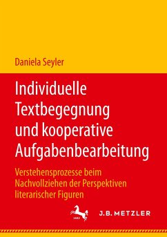 Individuelle Textbegegnung und kooperative Aufgabenbearbeitung - Seyler, Daniela