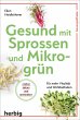 Gesund mit Sprossen und Mikrogrün - Bild 1
