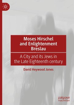 Moses Hirschel and Enlightenment Breslau - Heywood Jones, David