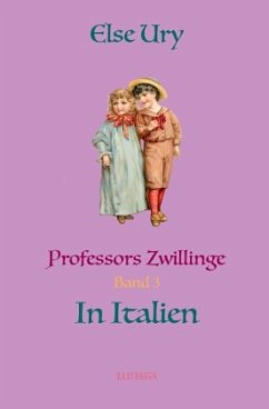Professors Zwillinge in Italien - Ury, Else