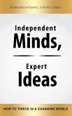 Independent Minds, Expert Ideas