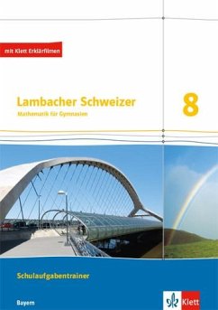 Lambacher Schweizer Mathematik 8. Ausgabe Bayern. Schulaufgabentrainer. Schülerheft mit Lösungen Klasse 8