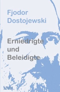 Erniedrigte und Beleidigte - Dostojewskij, Fjodor M.