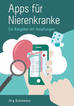 Apps für Nierenkranke - Schiemann, Jörg