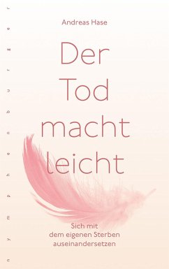 Der Tod macht leicht - Hase, Andreas