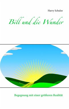 Bill und die Wunder - Schulze, Harry