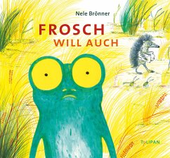 Frosch will auch - Brönner, Nele