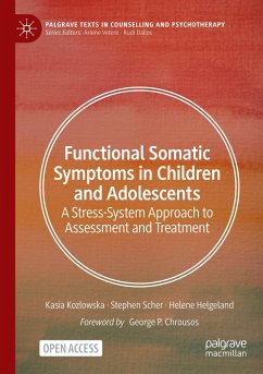 Functional Somatic Symptoms in Children and Adolescents - Kozlowska, Kasia;Scher, Stephen;Helgeland, Helene