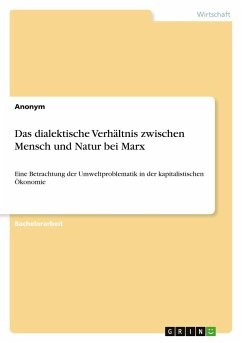 Das dialektische Verhältnis zwischen Mensch und Natur bei Marx - Anonym