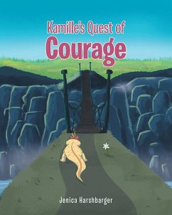 Kamille's Quest of Courage - Harshbarger, Jenica