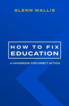 How to Fix Education - Wallis, Glenn