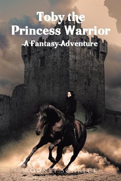 Toby the Princess Warrior - Schreck, Rodney