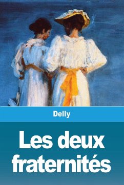 Les deux fraternités - Delly; Tbd