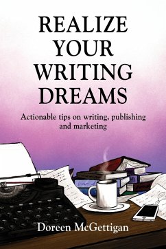 REALIZE YOUR WRITING DREAMS - McGettigan, Doreen