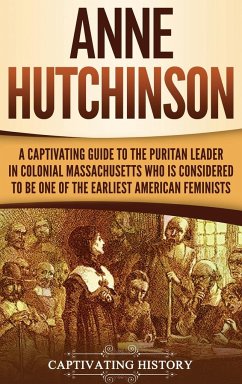 Anne Hutchinson - History, Captivating; Tbd