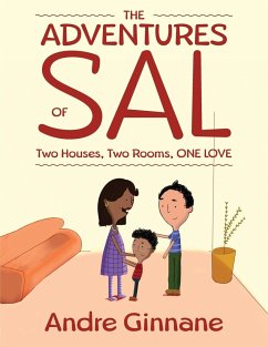 The Adventures of Sal - Two Houses, Two Rooms, One Love - Ginnane, Andre